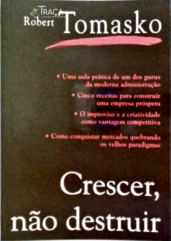 Crescer, Não Destruir