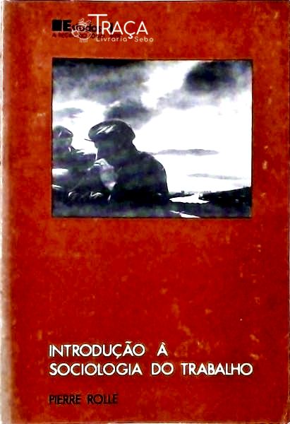 Introdução À Sociologia do Trabalho