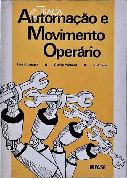 Automação e Movimento Operário