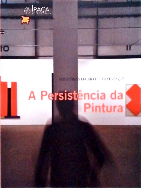 A Persistência da Pintura