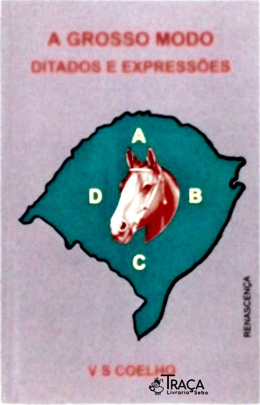 A Grosso Modo - Ditados e Expressões