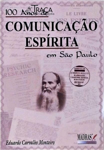 100 Anos de Comunicação Espírita em São Paulo