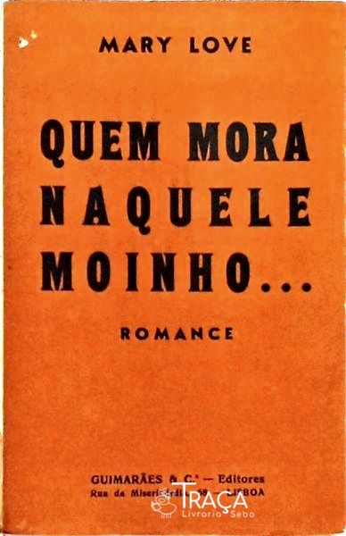 Quem Mora Naquele Moinho...