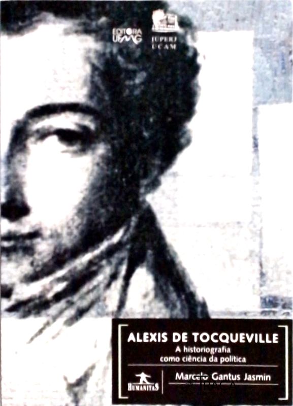 Alexis de Tocqueville A Historiografia Como Ciência da Política