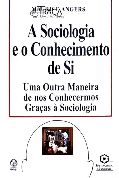 Sociologia e o Conhecimento de Si, A