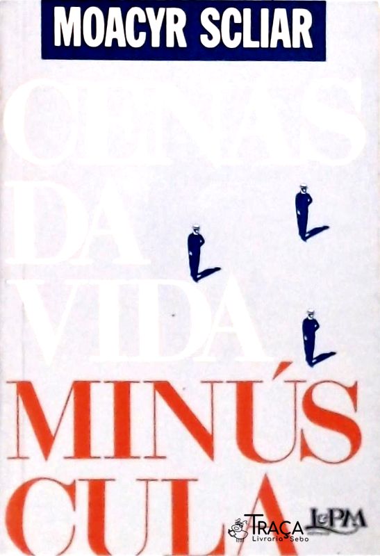 Cenas Da Vida Minúscula