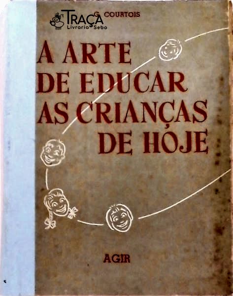 A Arte de Educar as Crianças de Hoje