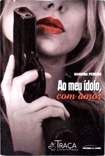 Ao Meu Ídolo Com Amor