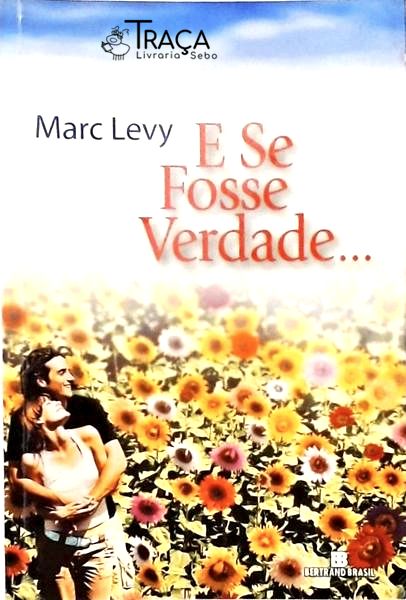 E Se Fosse Verdade...