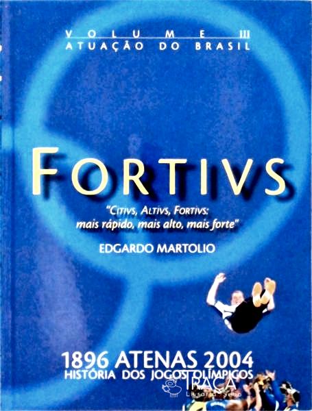 1896 Atenas 2004 - História dos Jogos Olímpicos Vol 3