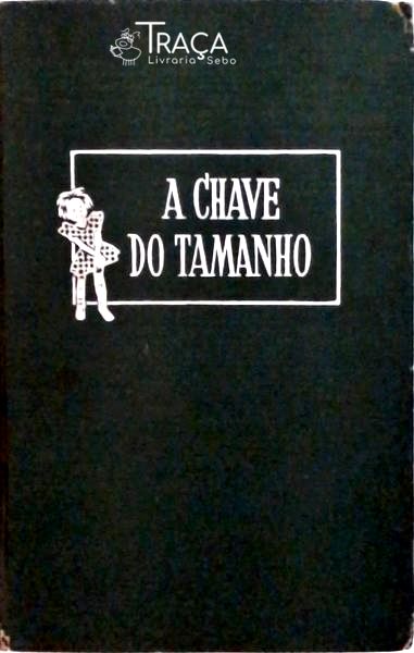 A Chave do Tamanho