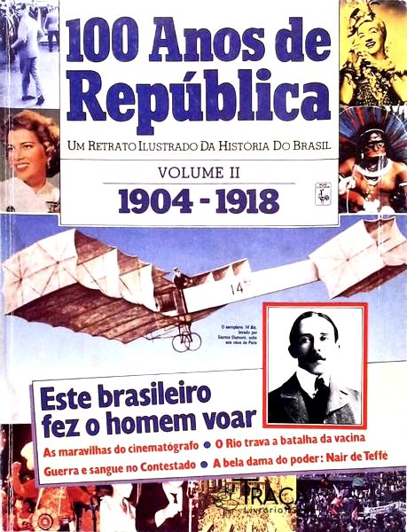 100 Anos de República - Vol Ii