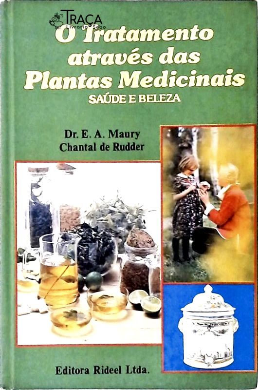 O Tratamento Através das Plantas Medicinais Vol. 3