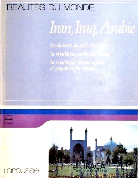 Beautés Du Monde - Iran, Iraq, Arabie