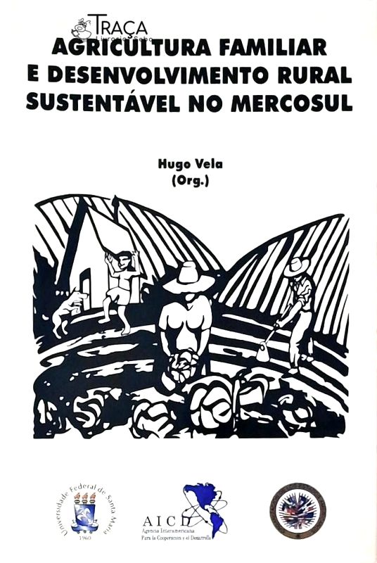 Agricultura Familiar e Desenvolvimento Rural Sustentável No Mercosul