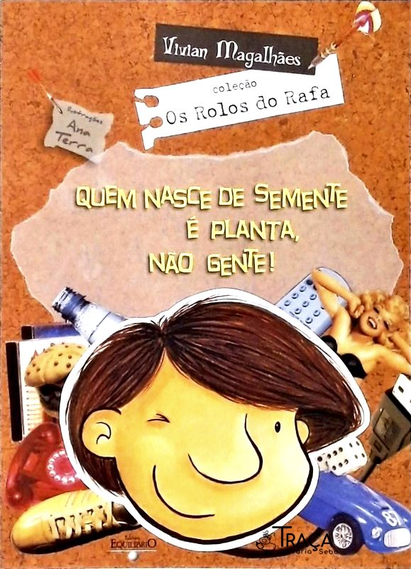 Quem Nasce de Semente É Planta, Não Gente!