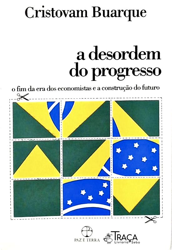 A Desordem do Progresso