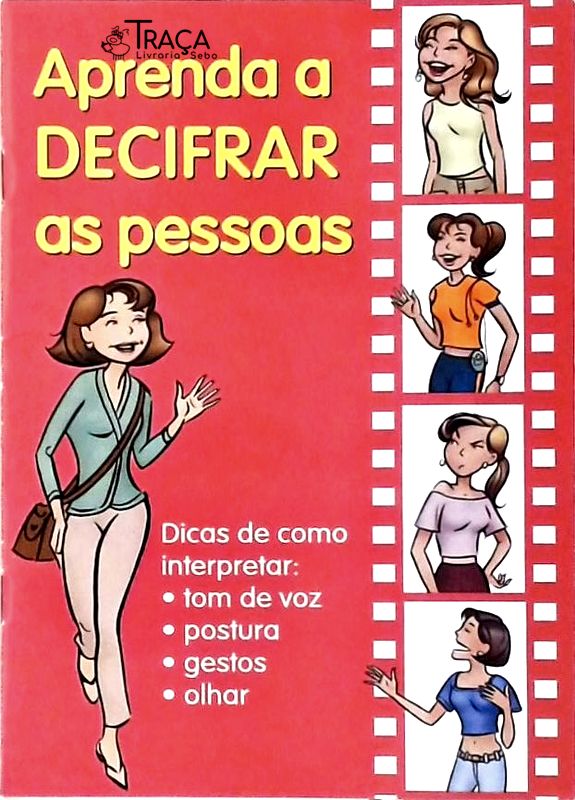 Aprenda a Decifrar as Pessoas