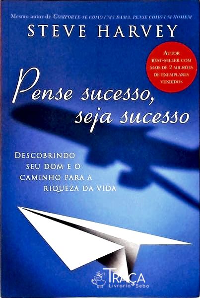 Pense Sucesso, Seja Sucesso