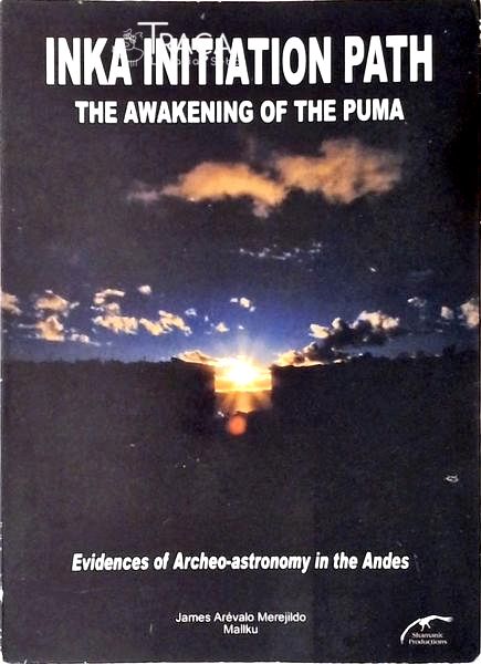 Inka Initiation Path - The Awakening Of The Puma