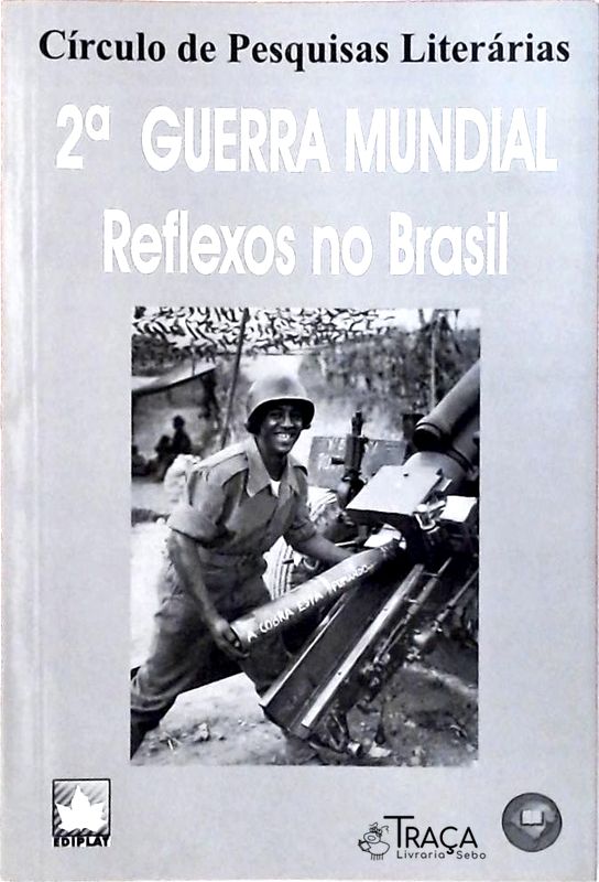 2ª Guerra Mundial - Reflexos No Brasil