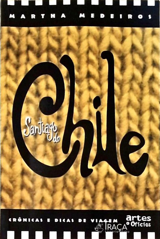 Santiago do Chile - Crônicas e Dicas de Viagem