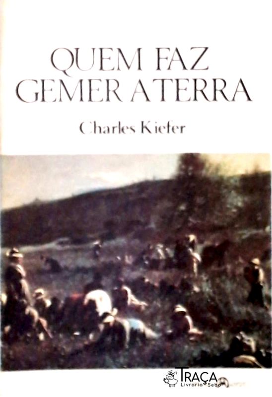 Quem Faz Gemer a Terra