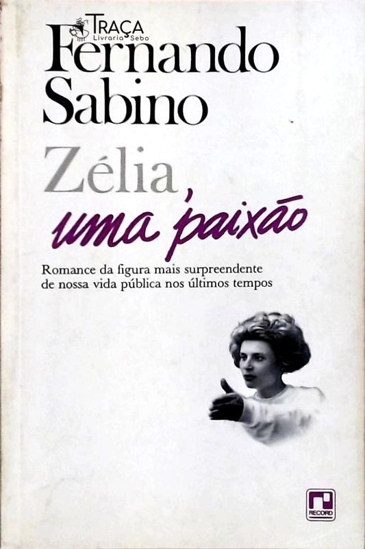Zélia, Uma Paixão