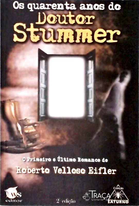 Os Quarenta Anos do Doutor Stummer