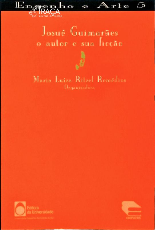 Josué Guimarães O Autor e Sua Ficção