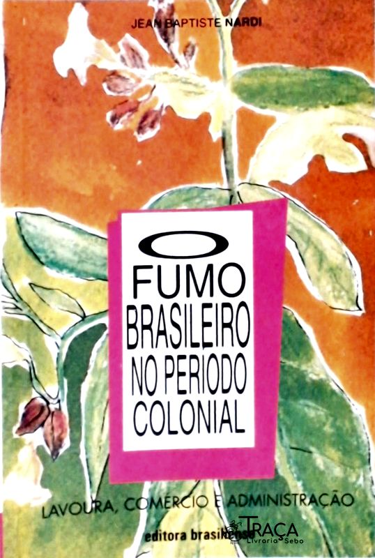 O Fumo Brasileiro No Período Colonial