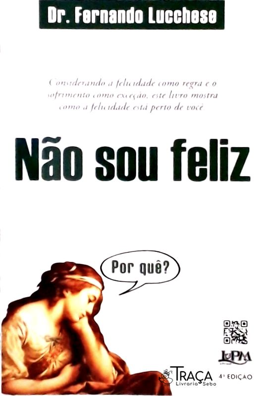 Não Sou Feliz - por Quê?