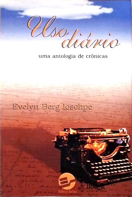 Uso Diario - Uma Antologia De Crônicas