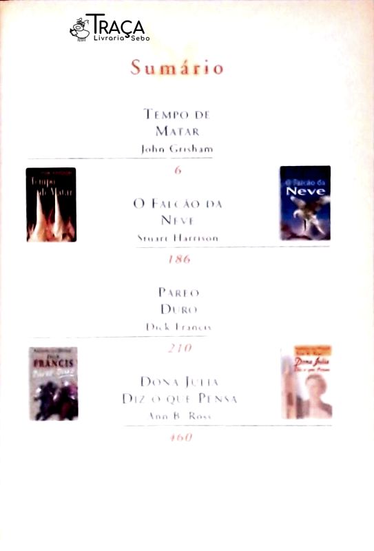 Tempo De Matar - O Falcão Da Neve - Páreo Duro - Dona Julia Diz O Que Pensa