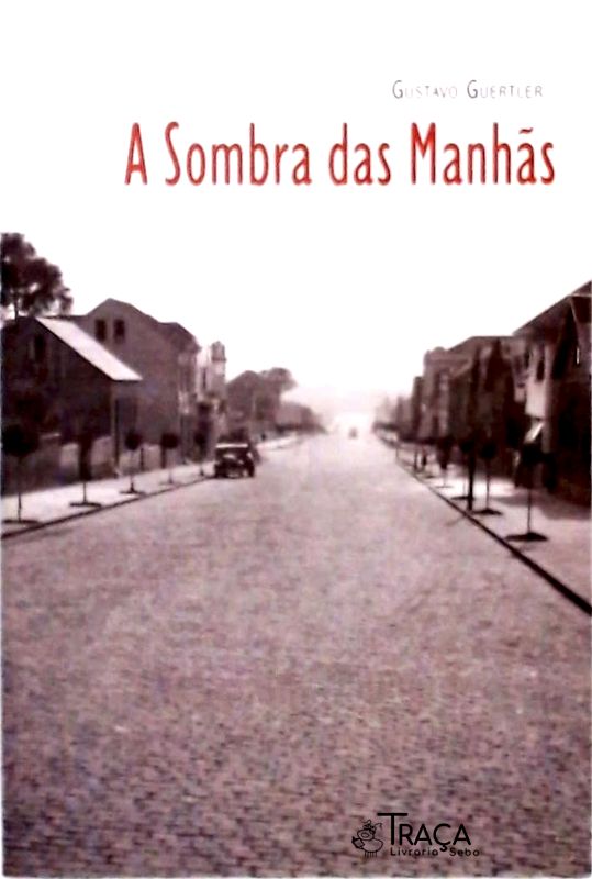 A Sombra Das Manhãs