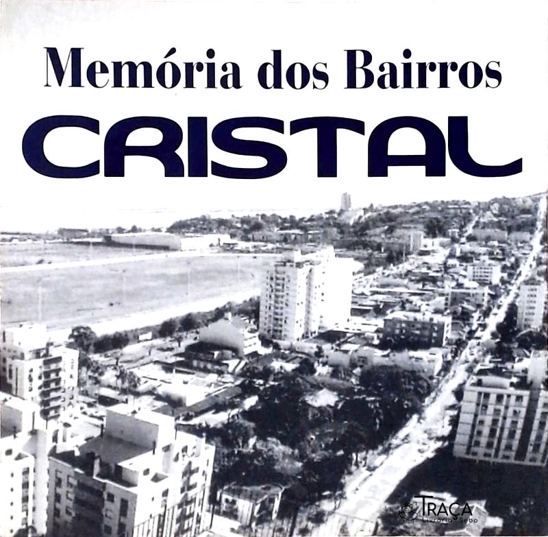 Memória dos Bairros - Cristal