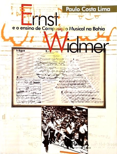 Ernst Widmer e o Ensino de Composição Musical Na Bahia