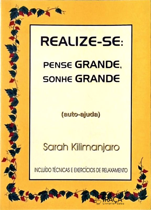Realize-se - Pense Grande, Sonhe Grande