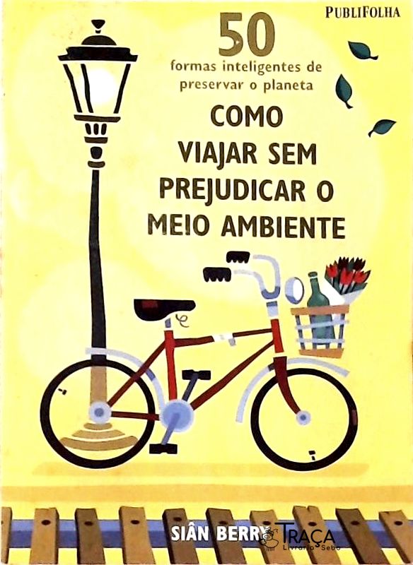 50 Formas Inteligentes de Preservar o Planeta