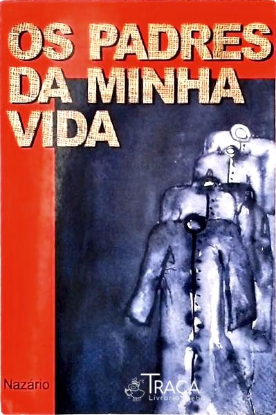 Os Padres Da Minha Vida