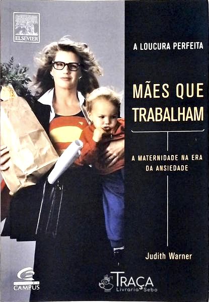 Maes Que Trabalham - a Loucura Perfeita