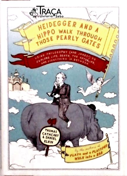 Heidegger And a Hippo Walk Through Those Pearly Gate