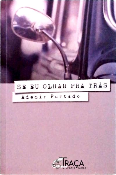 Se Eu Olhar Pra Trás