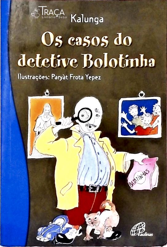 Os Casos Do Detetive Bolotinha