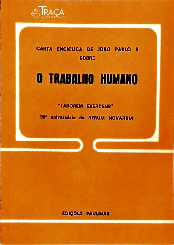 Carta Encíclica de João Paulo Ii Sobre o Trabalho Humano