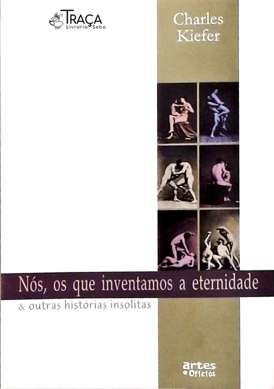 Nós Os Que Inventamos A Eternidade