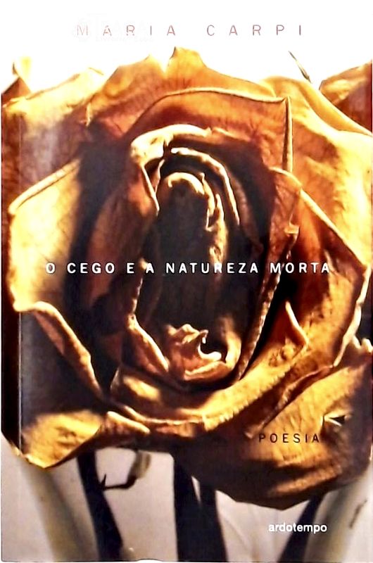 O Cego E A Natureza Morta