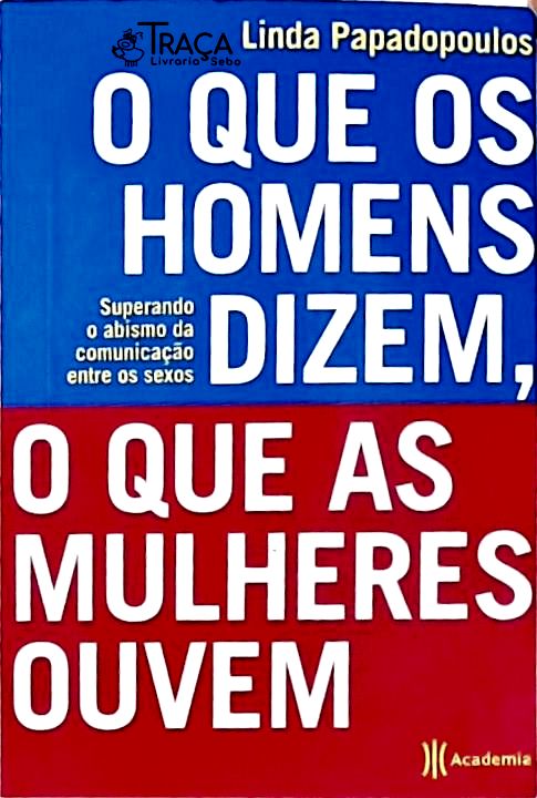 O Que os Homens Dizem, o Que as Mulheres Ouvem
