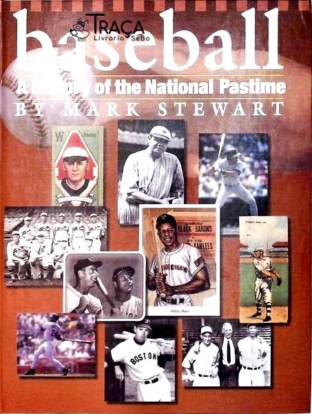 Baseball - a History Of The National Pastime