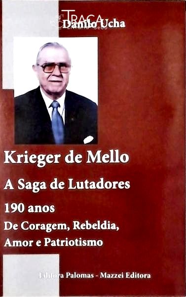 Krieger de Mello - a Saga de Lutadores